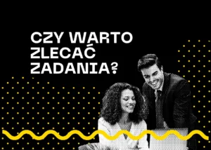 czy warto zlecac zadania