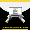 Nowoczesne strony internetowe: konfigurator www online