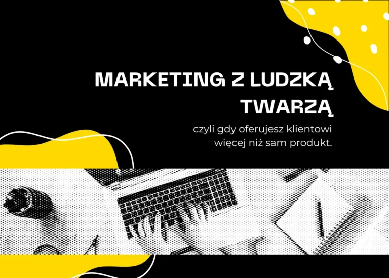 Marketing z ludzką twarzą