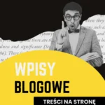 Wpisy blogowe - content marketing